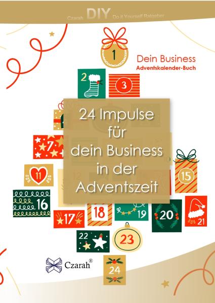24 Impulse für dein Business in der Adventszeit - Business Adventskalender-Buch